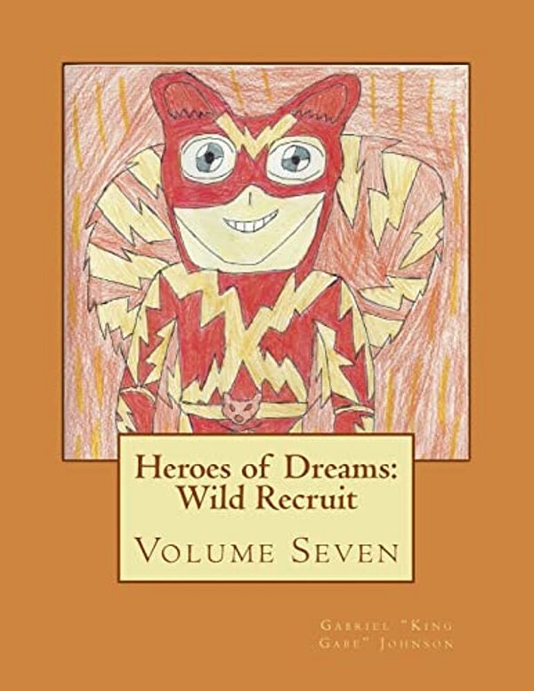 Heroes Of Dreams: Wild Recruit: Heroes Of Dreams: Wild Recruit-..