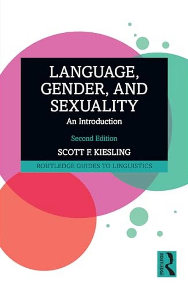 Language, Gender, And Sexuality: An Introduction-..