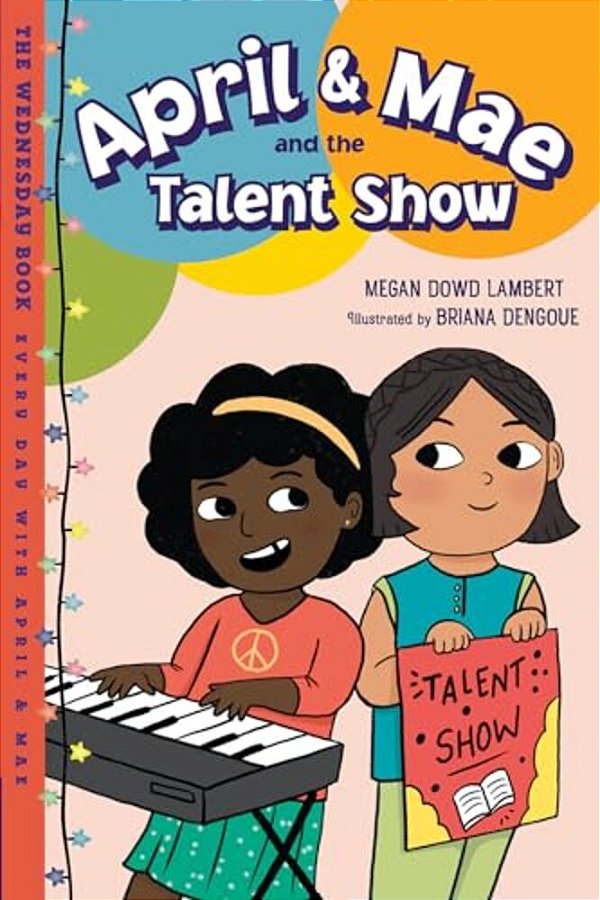 April & Mae And The Talent Show: The Wednesday Book-..