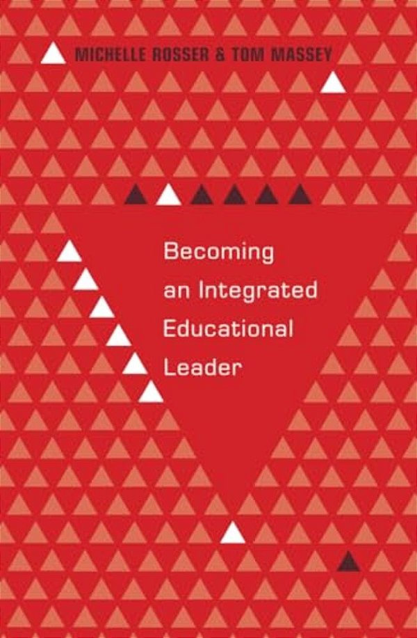 Becoming An Integrated Educational Leader-..