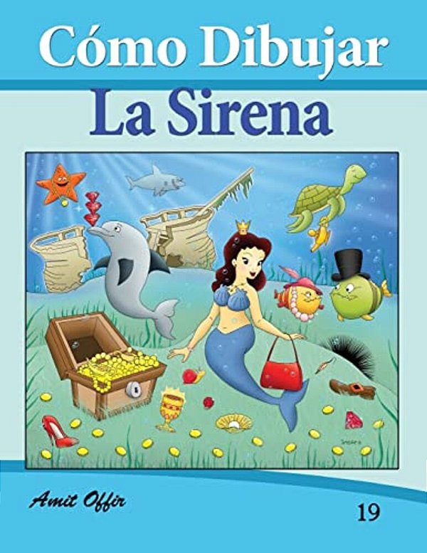 Cómo Dibujar Comics: La Sirena: Libros De Dibujo-..
