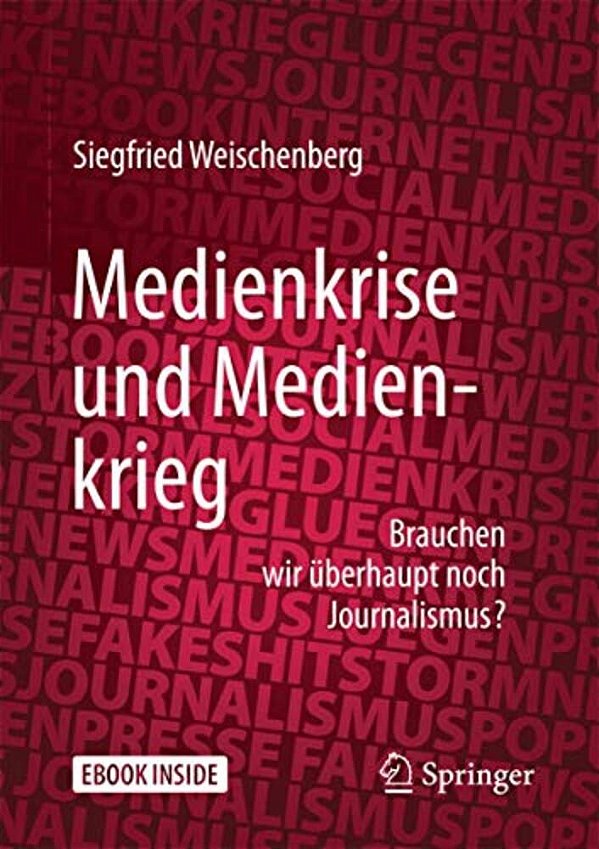 Medienkrise Und Medienkrieg: Brauchen Wir Überhaupt Noch Journalismus?-..