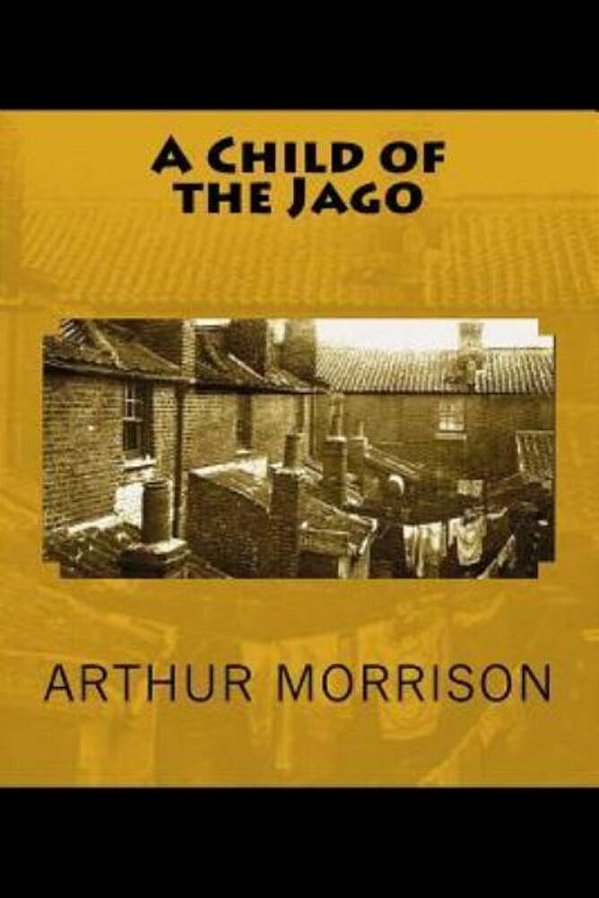 A Child Of The Jago-..