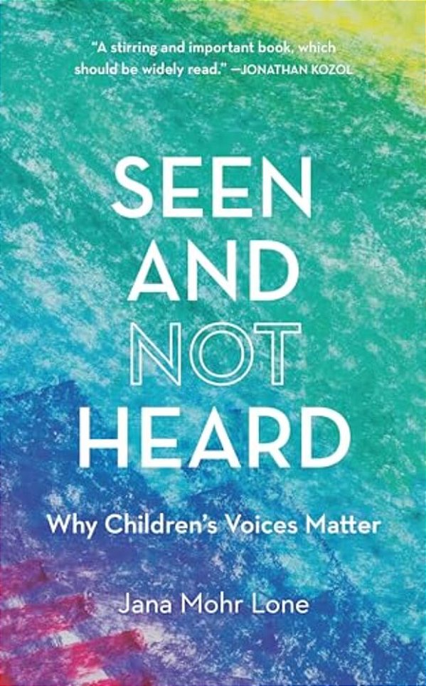 Seen And Not Heard: Why Children's Voices Matter-..