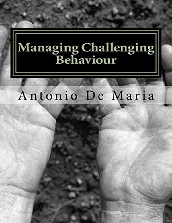 Managing Challenging Behaviour: Success With Managing Challenging Behaviour; A Pro-Active Approach-..