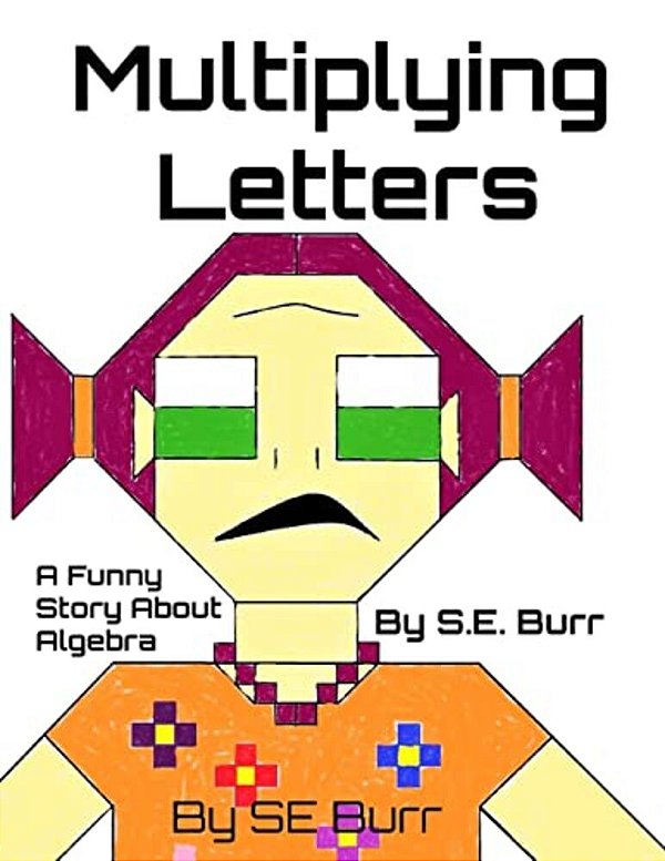 Multiplying Letters: A Funny Story About Algebra-..