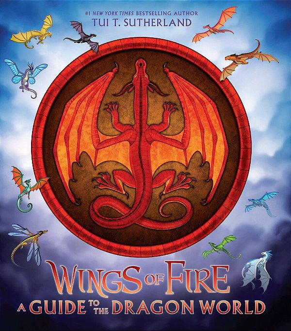 Wings Of Fire: A Guide To The Dragon World-..