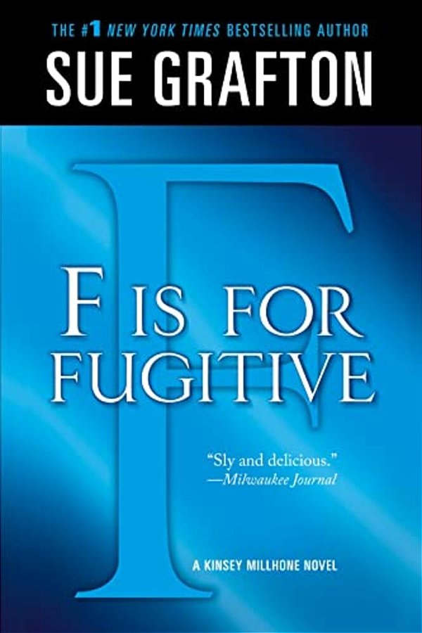 F Is For Fugitive: A Kinsey Millhone Mystery-..
