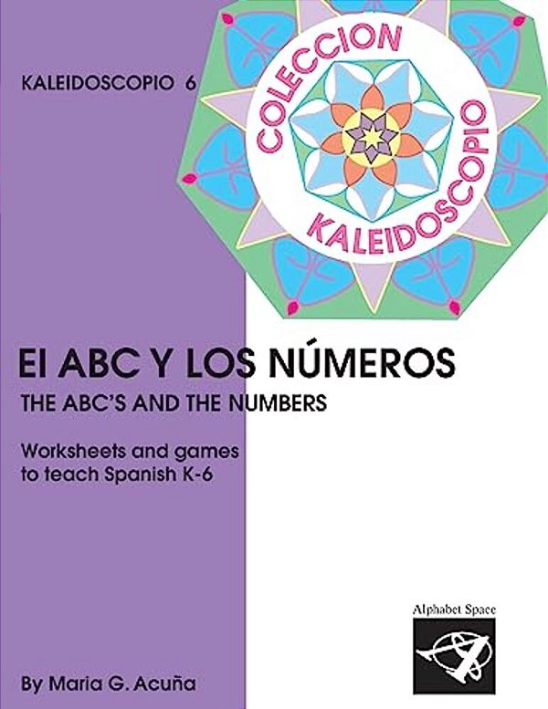 El Abc Y Los Numeros: Colección Kaleidoscopio-..