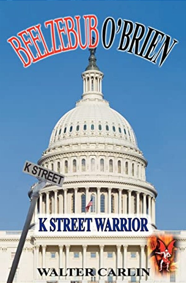 Beelzebub O'Brien, K Street Warrior-..