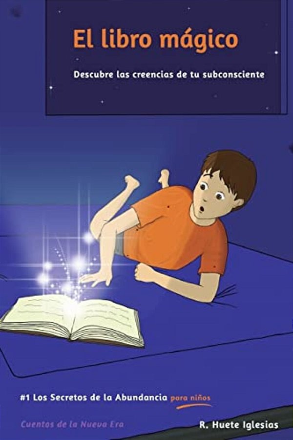 El Libro Mágico: #1 Los Secretos De La Abundancia Para Niños-..