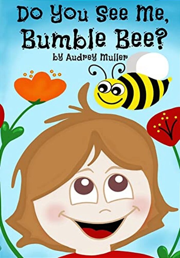 Do You See Me, Bumble Bee?-..