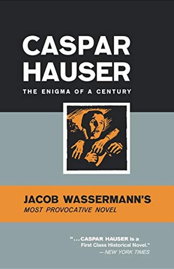 Caspar Hauser: The Enigma Of A Century-..