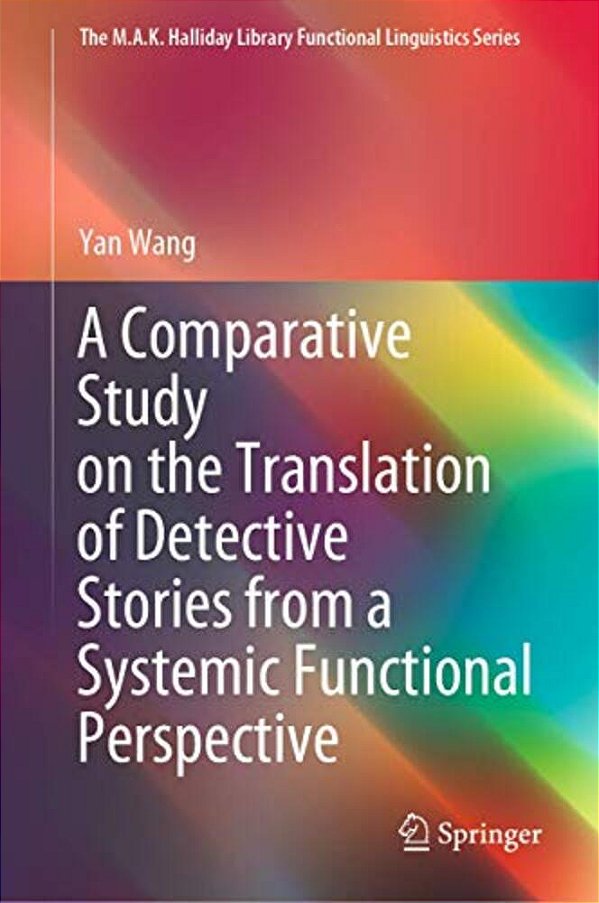 A Comparative Study On The Translation Of Detective Stories From A Systemic Functional Perspective-..
