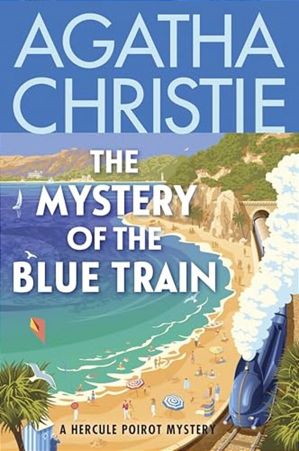 The Mystery Of The Blue Train: A Hercule Poirot Mystery: The Official Authorized Edition-..