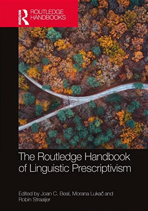 The Routledge Handbook Of Linguistic Prescriptivism-..