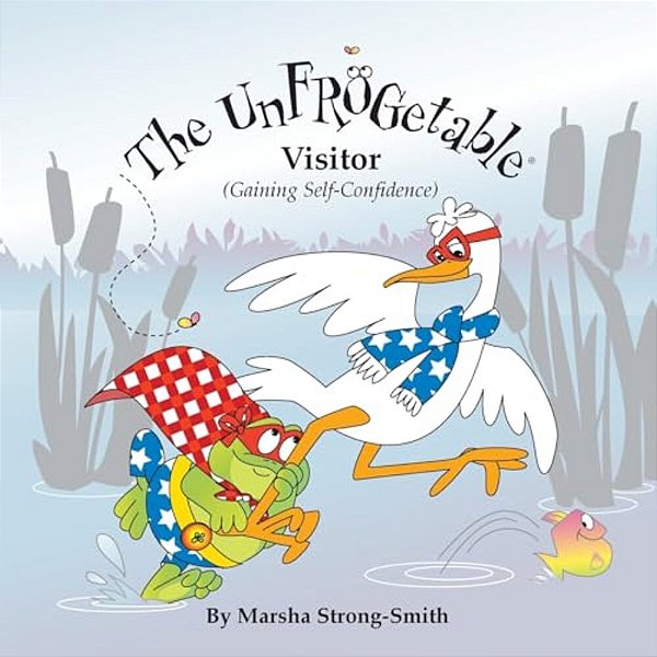 The Unfrogetable Visitor: Gaining Self-Confidence-..