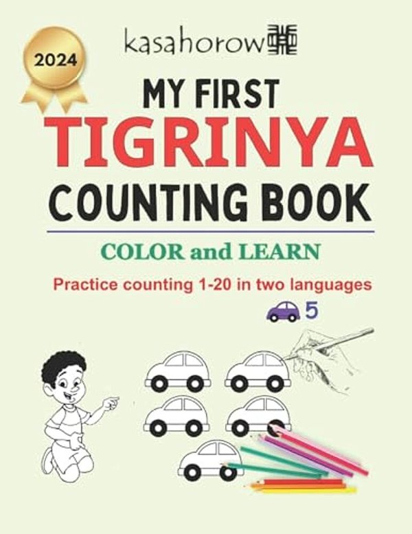 My First Tigrinya Counting Book: Colour And Learn 1 2 3-..