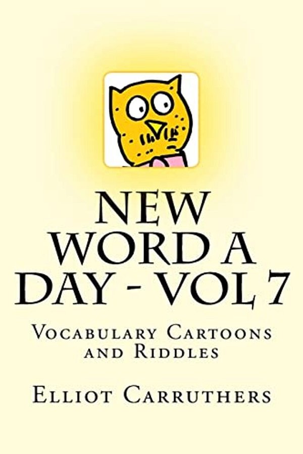 New Word A Day - Vol 7: Vocabulary Cartoons And Riddles-..