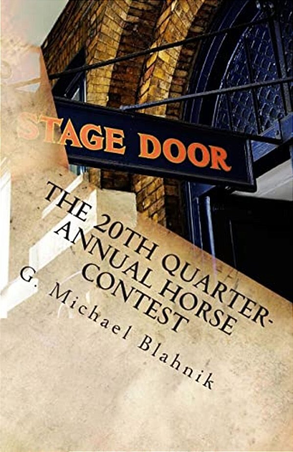 The 20Th Quarter-Annual Horse Contest: A Play In Two Acts-..