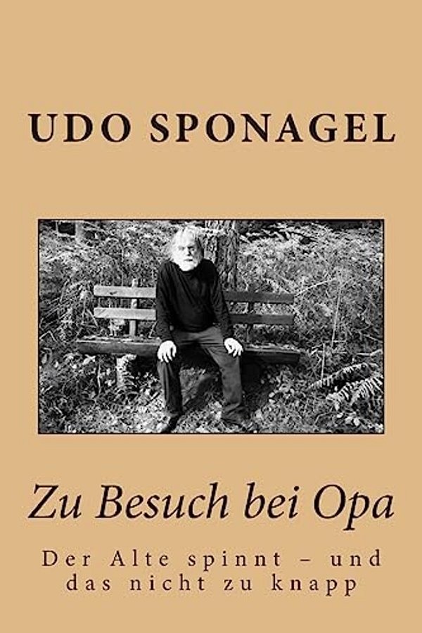 Zu Besuch Bei Opa: Der Alte Spinnt - Und Das Nicht Zu Knapp-..