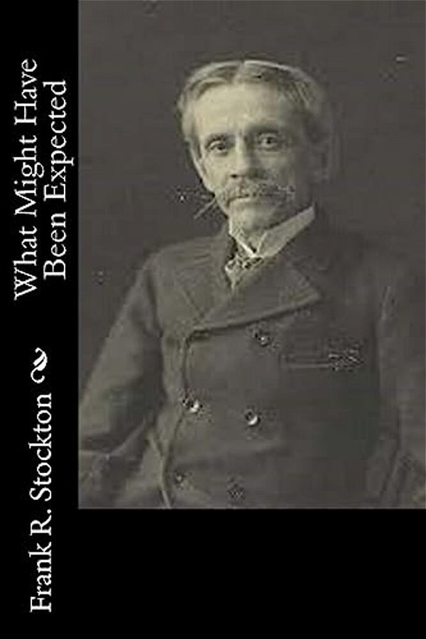 What Might Have Been Expected-..