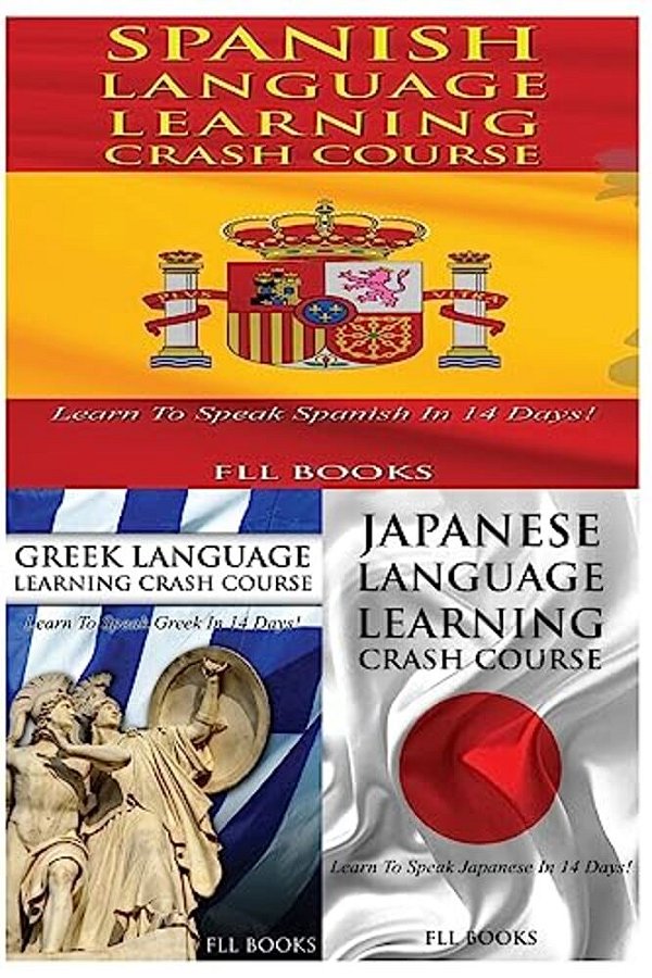 Spanish Language Learning Crash Course + Greek Language Learning Crash Course + Japanese Language Learning Crash Course-..