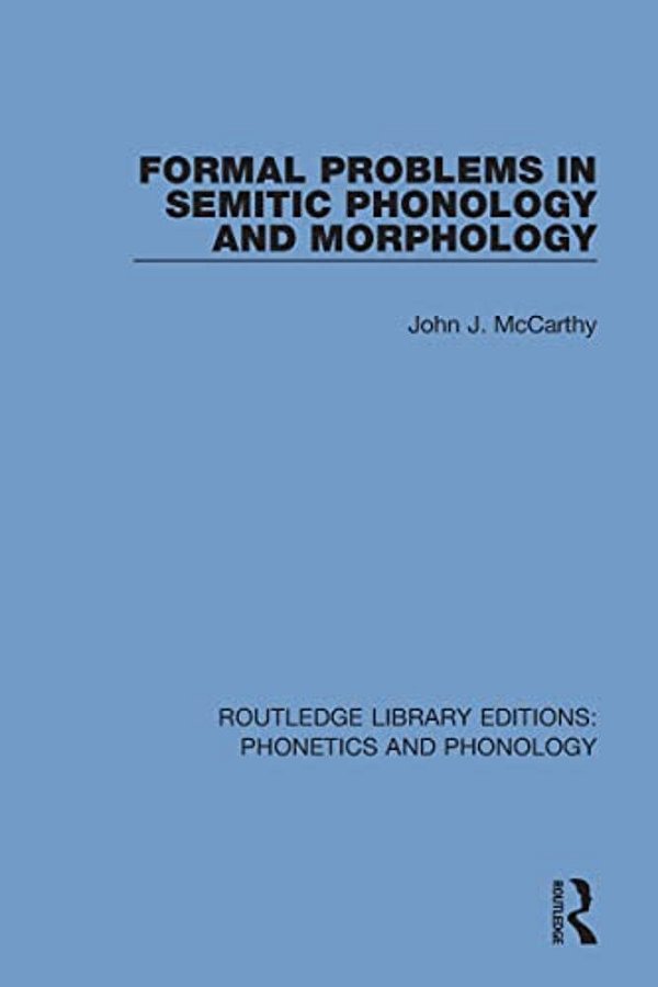 Formal Problems In Semitic Phonology And Morphology-..