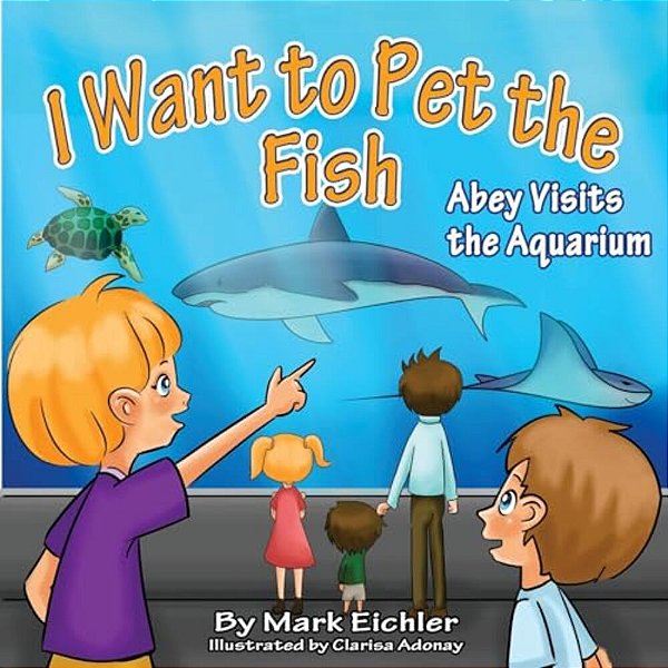 I Want To Pet The Fish: Abey Visits The Aquarium-..