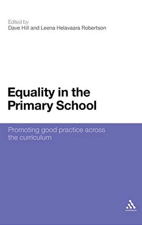 Equality In The Primary School: Promoting Good Practice Across The Curriculum-..
