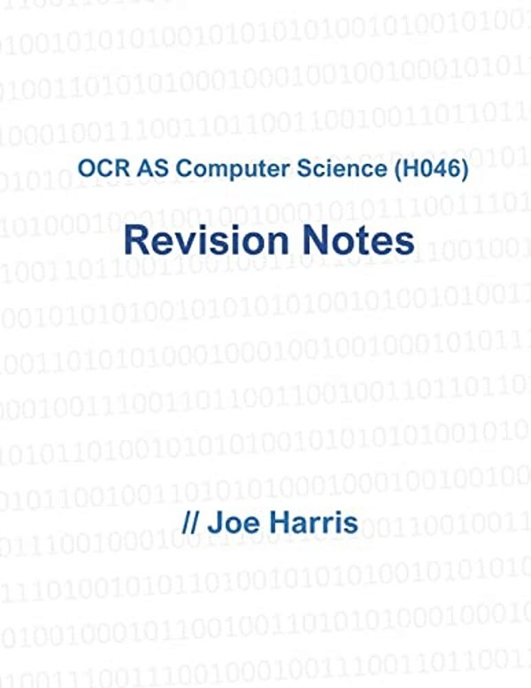 Ocr As Computer Science (H046) - Revision Notes-..