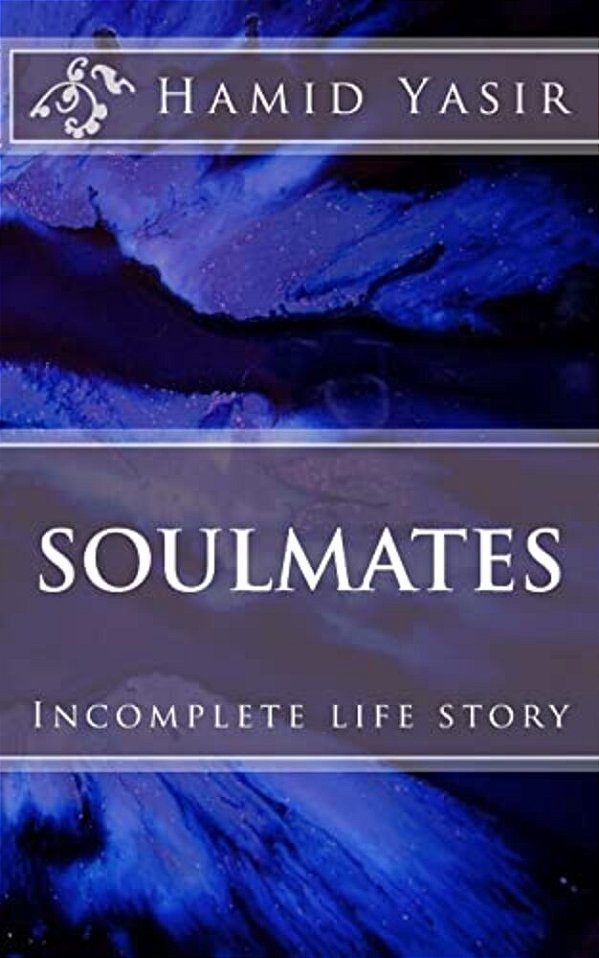 Soulmates: Incomplete Life Story-..