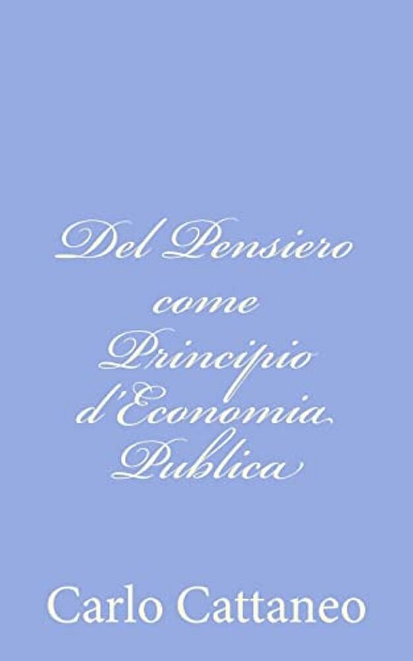 Del Pensiero Come Principio D'Economia Publica-..