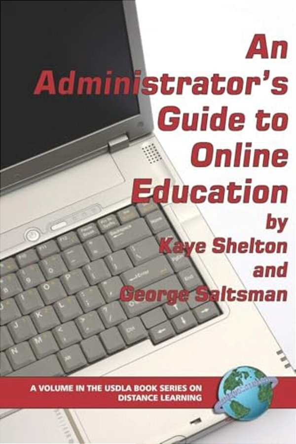 An Administrator's Guide To Online Learning-..