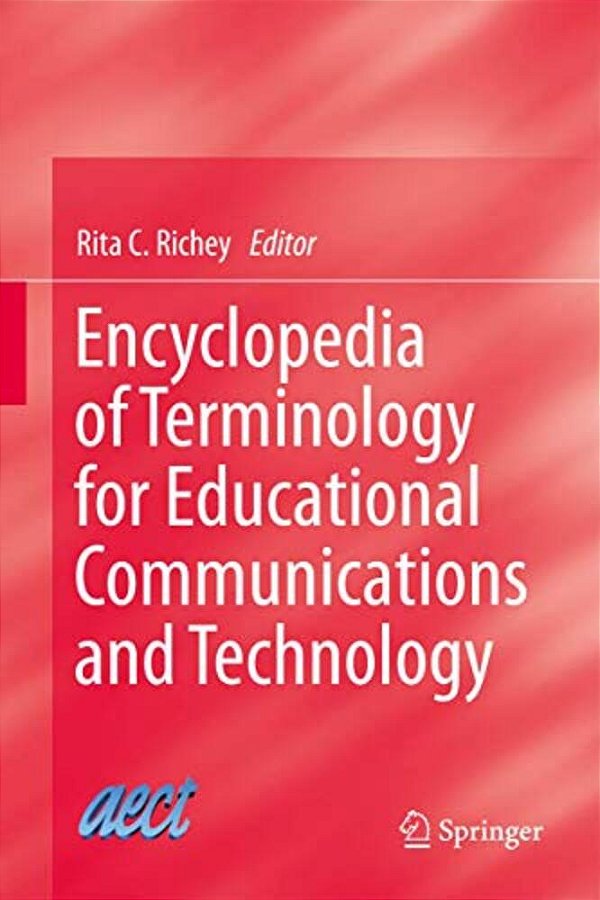 Encyclopedia Of Terminology For Educational Communications And Technology-..