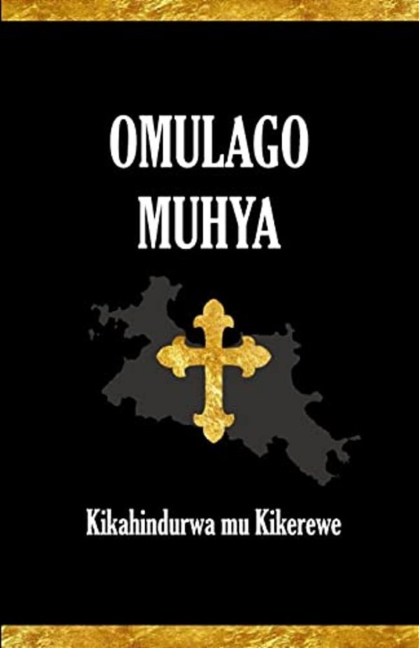 Omulago Muhya: Kikahindurwa Mu Kikerewe-..