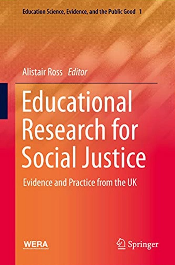 Educational Research For Social Justice: Evidence And Practice From The UK-..