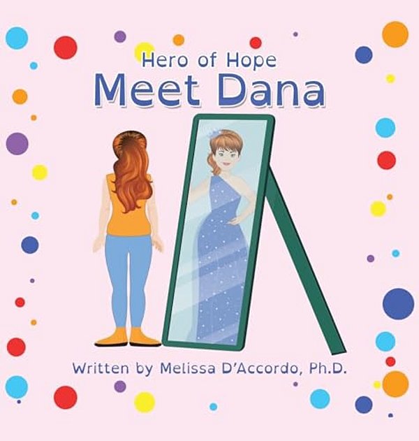 Hero Of Hope: Meet Dana-..