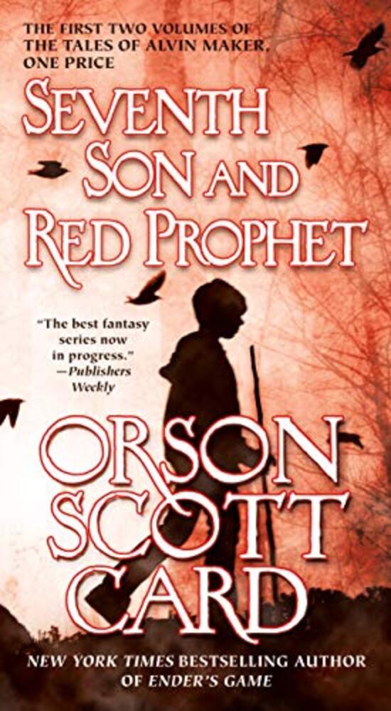 Seventh Son And Red Prophet: The First Two Volumes Of The Tales Of Alvin Maker-..