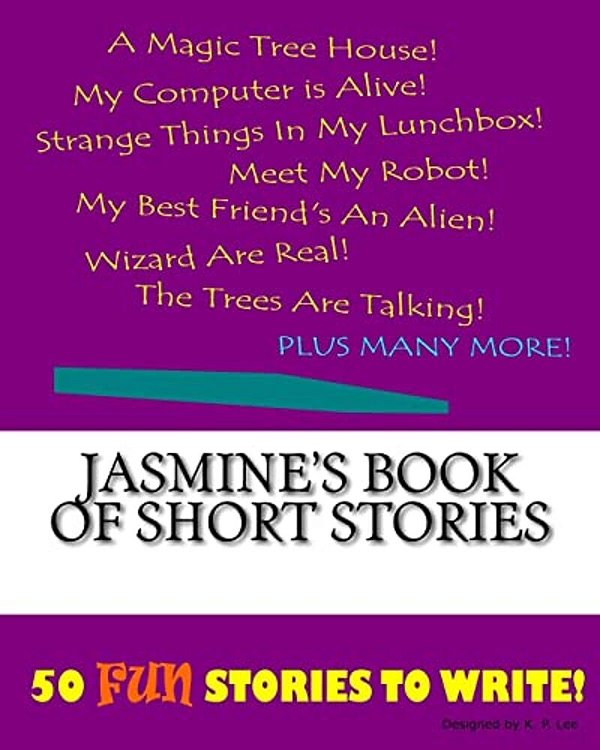 Jasmine's Book Of Short Stories-..