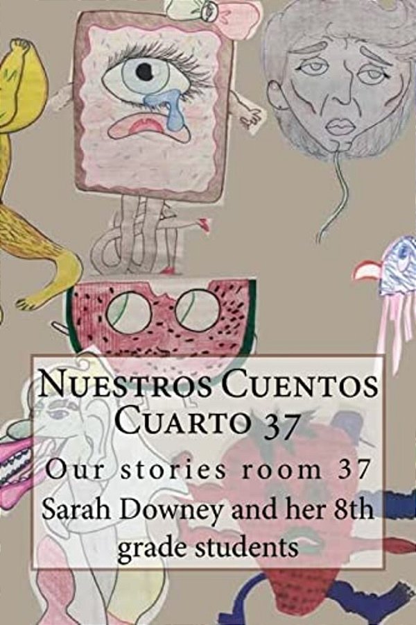 Nuestros Cuentos Cuarto 37: Our Stories Room 37-..