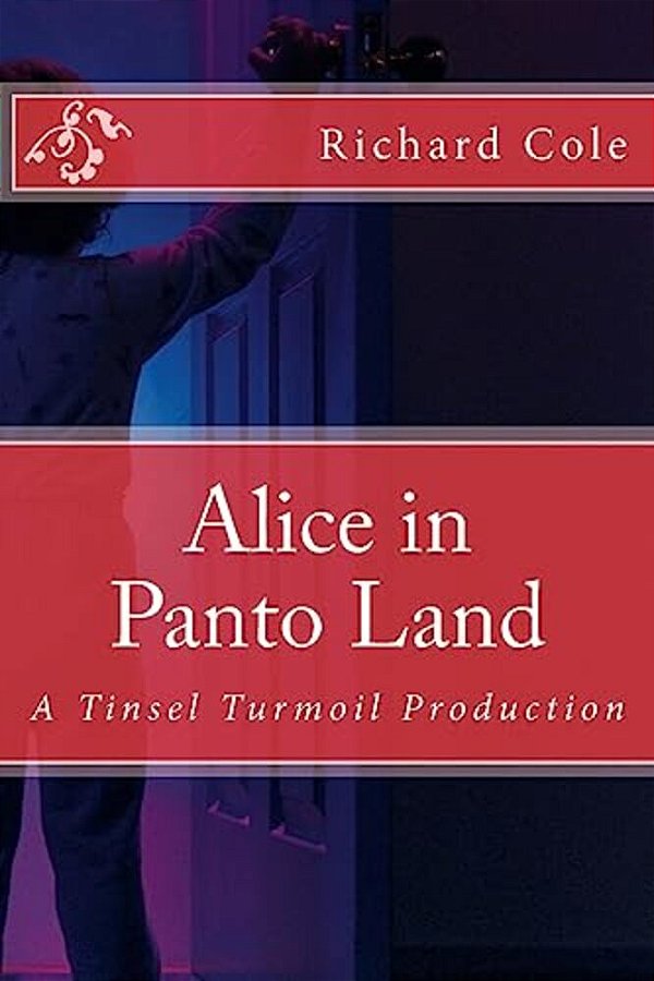 Alice In Panto Land: A Tinsel Turmoil Production-..