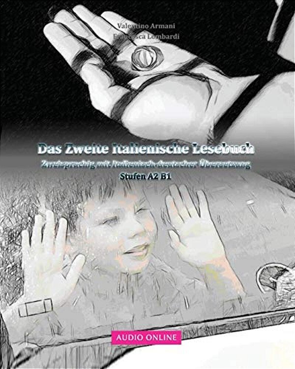 Das Zweite Italienische Lesebuch: Zweisprachig Mit Italienisch-Deutscher Übersetzung-..