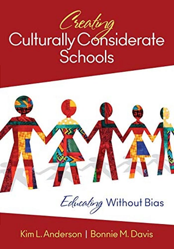 Creating Culturally Considerate Schools: Educating Without Bias-..
