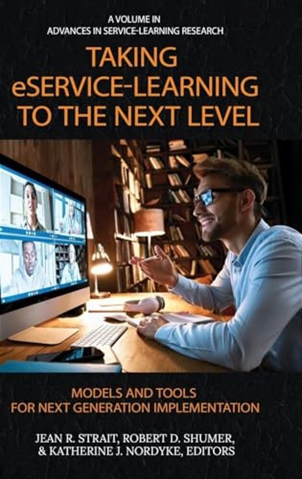 Taking Eservice-Learning To The Next Level: Models And Tools For Next Generation Implementation-..