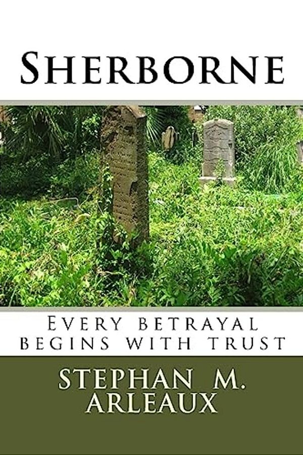 Sherborne: Every Betrayal Begins With Trust-..