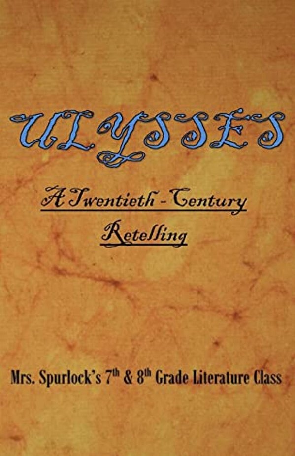 Ulysses: A Twentieth Century Retelling-..