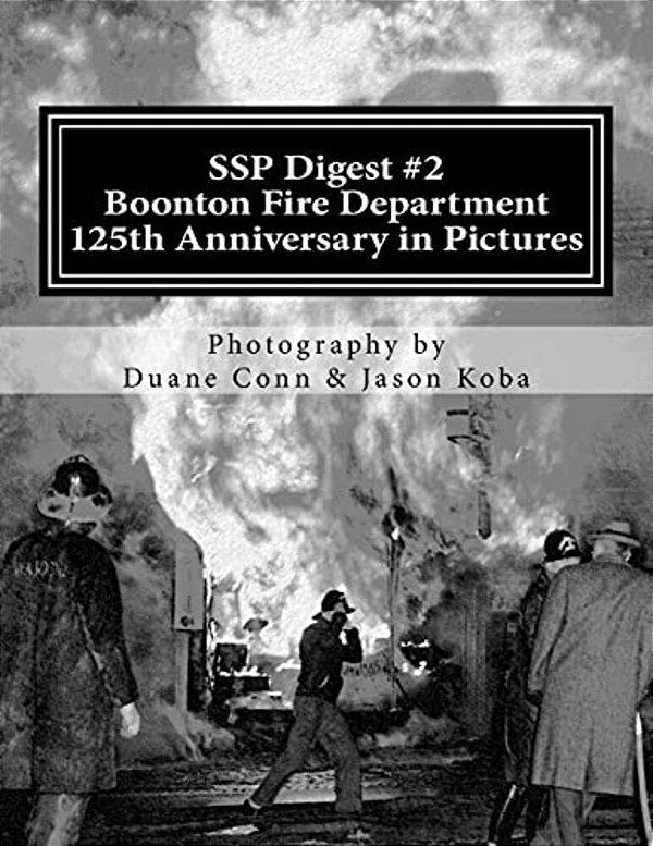 Ssp Digest #2: Boonton Fire Department 125Th Anniversary In Pictures-..