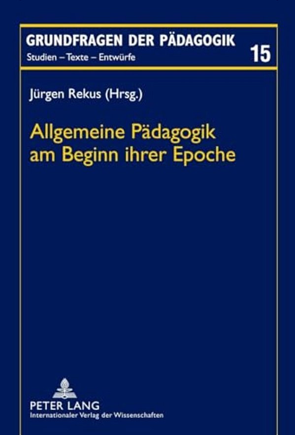 Allgemeine Paedagogik Am Beginn Ihrer Epoche-..