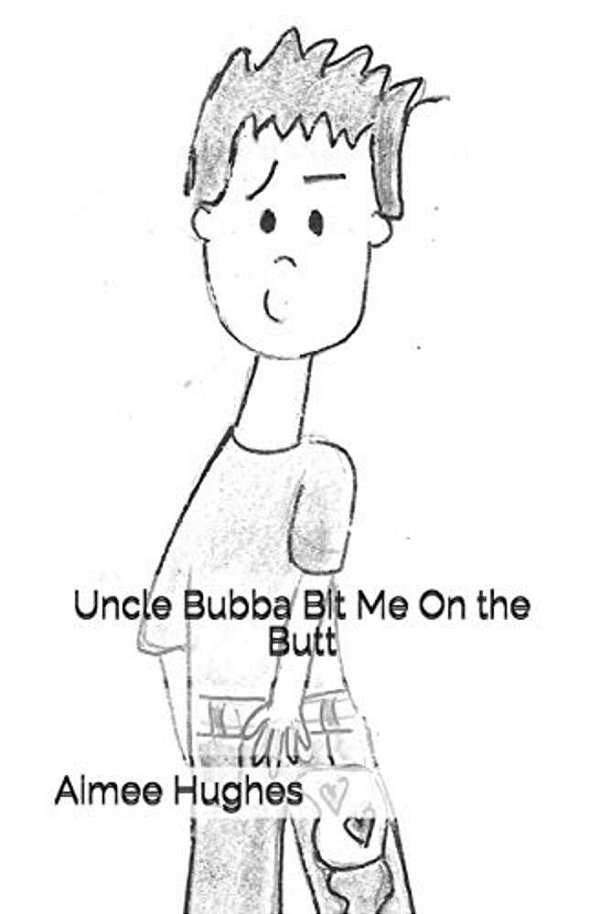 Uncle Bubba Bit Me On The Butt-..